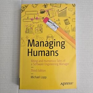 Managing Humans 3rd‎ Edition Michael Lopp Software Engineering Management Book